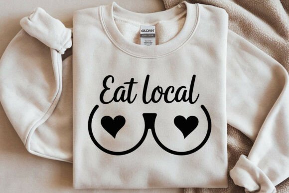 Eat Local Baby SVG: A Humorous Touch for Crafty Projects