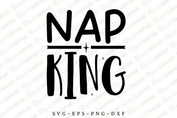 NAP KING SVG: A Funny Baby Boy Design for Real Projects